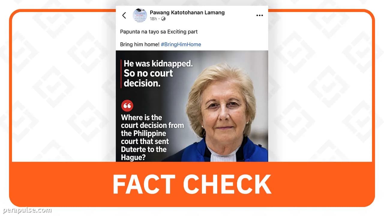 FACT CHECK: ICC Judge Did Not Claim Duterte Was 'Kidnapped'